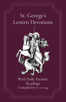 St. George's Lenten Devotions: With Daily Patristic Readings (St. George's Prayer Books)