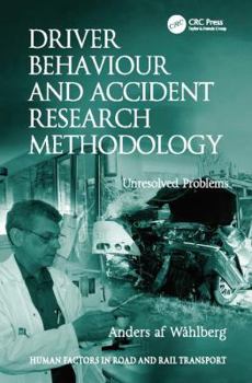 Paperback Driver Behaviour and Accident Research Methodology: Unresolved Problems Book