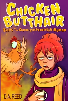 Paperback Chicken Butthair: Tales of an Overcaffeinated Human Book