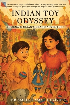 Paperback Indian Toy Odyssey: Poorna and Ujaan's Grand Adventure Book