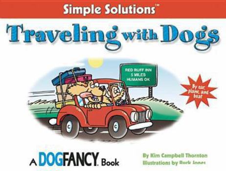 Paperback Traveling with Dogs: By Car, Plane and Boat Book