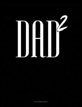 Paperback Dad Squared: 8 Column Ledger Book