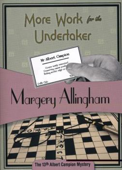 More Work for the Undertaker - Book #13 of the Albert Campion
