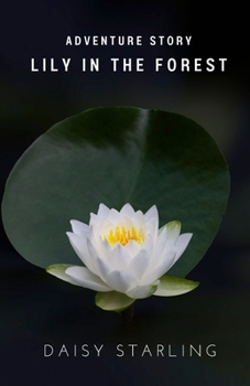 Paperback Lily in the Forest: Adventure Story Book