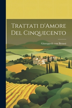 Paperback Trattati d'Amore del Cinquecento [Italian] Book