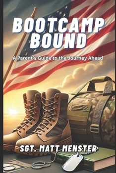 Paperback Boot Camp Bound: A Parent's Guide to the Journey Ahead Book