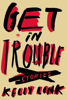 Hardcover Get in Trouble: Stories Book