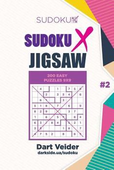 Paperback Sudoku X Jigsaw - 200 Easy Puzzles 9x9 (Volume 2) Book