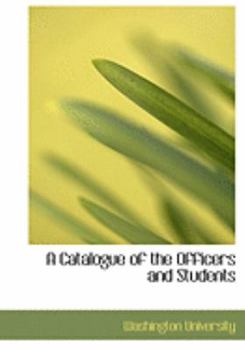 Paperback A Catalogue of the Officers and Students [Large Print] Book