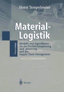 Paperback Material-Logistik: Modelle Und Algorithmen Fur Die Produktionsplanung Und -Steuerung Und Das Supply Chain Management (4., Uber Arb. U. Erw. Aufl.) (English and German Edition) [German] Book