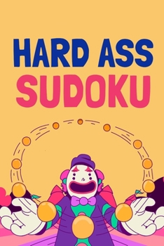 Paperback Hard Ass Sudoku: A book of 300 HARD SUDOKU Puzzles Book