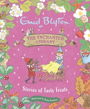 Hardcover The Enchanted Library: Stories of Tasty Treats Book