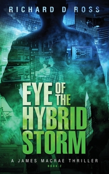 Paperback Eye of the Hybrid Storm: A James Macrae Thriller Book 2 Book