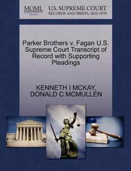 Paperback Parker Brothers V. Fagan U.S. Supreme Court Transcript of Record with Supporting Pleadings Book