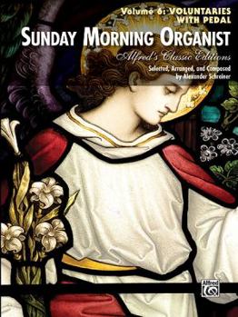 Paperback Sunday Morning Organist, Volume 6: Voluntaries with Pedal Book