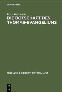 Hardcover Die Botschaft des Thomas-Evangeliums [German] Book
