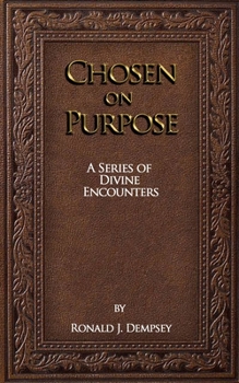 Paperback Chosen On Purpose: A Series of Divine Encounters Book