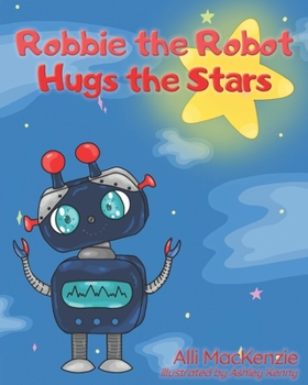 Paperback Robbie the Robot Hugs the Stars Book