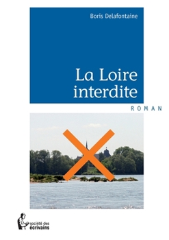 Paperback La Loire interdite [French] Book