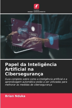 Paperback Papel da Inteligência Artificial na Cibersegurança [Portuguese] Book
