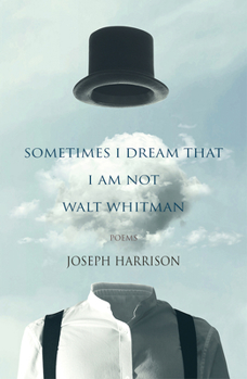 Paperback Sometimes I Dream That I Am Not Walt Whitman Book