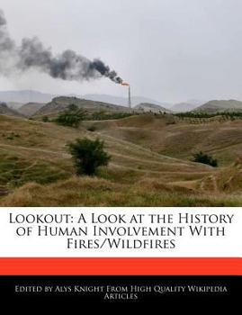 Paperback Lookout: A Look at the History of Human Involvement with Fires/Wildfires Book