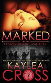 Marked - Book #1 of the Hostage Rescue Team