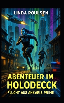 Paperback Abenteuer im Holodeck - Flucht aus Ankaris Prime [German] Book