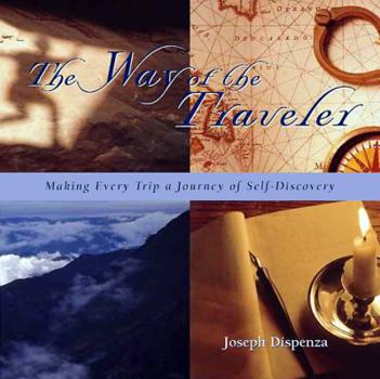 Paperback The Way of the Traveler: Making Every Trip a Journey of Self-Discovery Book