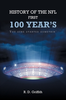 Paperback History of the NFL First 100 Year's You Sure Started Somethin' Book