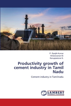 Productivity growth of cement industry in Tamil Nadu