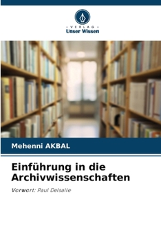 Paperback Einführung in die Archivwissenschaften [German] Book