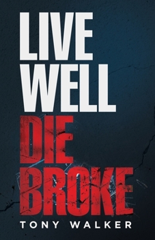 Paperback Live Well, Die Broke Book