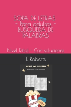 Paperback SOPA DE LETRAS - Para adultos - BÚSQUEDA DE PALABRAS -: Nivel Difícil - Con soluciones [Spanish] Book