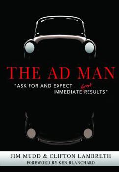 Paperback The Ad Man: Ask for the Expect Immediate Great Results Book