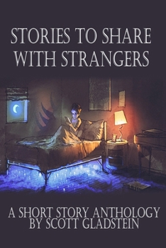 Paperback Stories to Share With Strangers: A Fiction Short Story Anthology Book