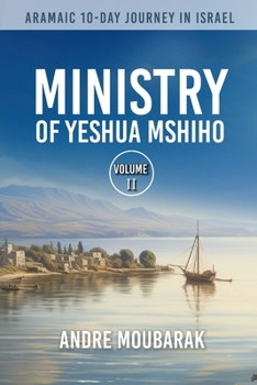 Aramaic 10-Day Journey in Israel : Ministry of Yeshua Mshiho