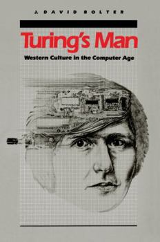 Paperback Turing's Man: Western Culture in the Computer Age Book