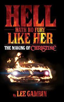 Hardcover Hell Hath No Fury Like Her: The Making of Christine (hardback) Book