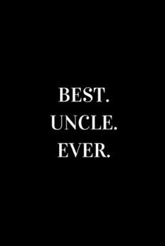 Paperback Best Uncle Ever: novelty notebook 6"x9" Book