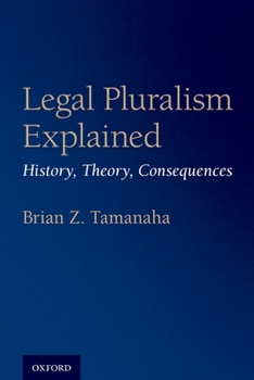 Paperback Legal Pluralism Explained: History, Theory, Consequences Book