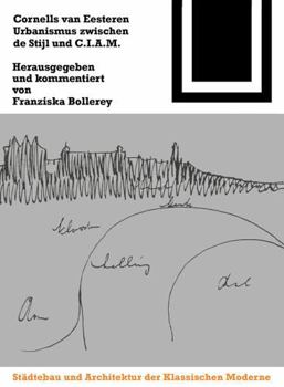 Paperback Cornelis Van Eesteren. Urbanismus Zwischen de Stijl Und C.I.A.M. [German] Book