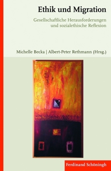 Paperback Ethik Und Migration: Gesellschaftliche Herausforderungen Und Sozialethische Reflexion [German] Book