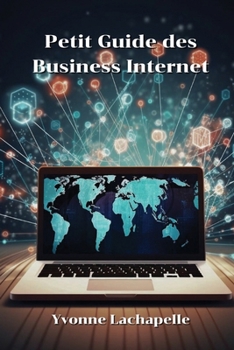 Paperback Petit Guide des Business Internet [French] Book