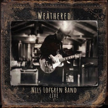 Nils Lofgren Band:Weathered