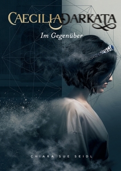 Paperback Caecilia Darkata: Im Gegenüber [German] Book