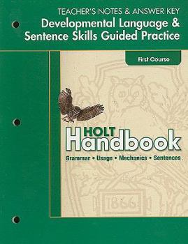 Paperback Holt Handbook: Developmental Language & Sentence Skills Guided Practice Teacher's Notes & Answer Key, First Course Book