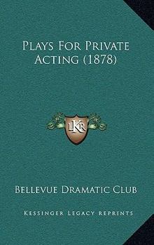 Paperback Plays For Private Acting (1878) Book