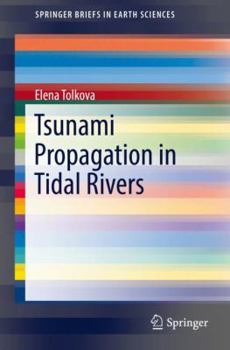 Paperback Tsunami Propagation in Tidal Rivers Book