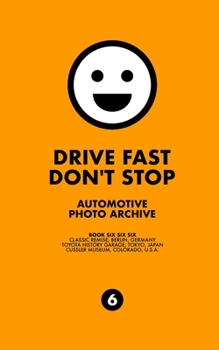 Paperback Drive Fast Don't Stop - Book 6: Three Car Museums: Three Car Museums Book